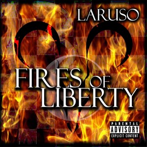 Fires of Liberty (Explicit)