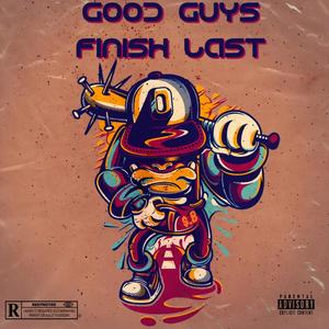 Good Guys Finish Last (Explicit)