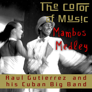 The Color of Music: Mambos Medley