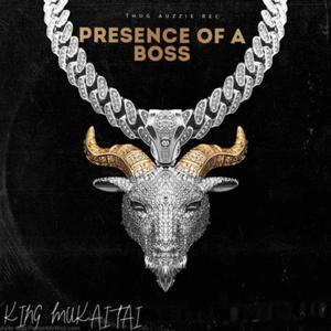 Presence Of A Boss (Explicit)