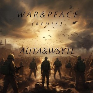 War&Peace (WSYTL Remix)