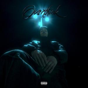 Overthink Freestyle (feat. JpBeatz) (Explicit)