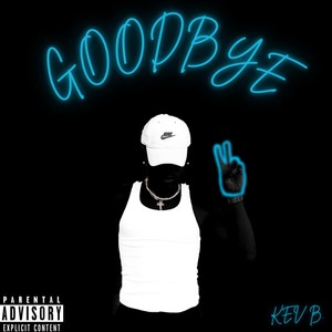 Goodbye (Explicit)