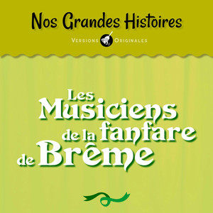 Nos grandes histoires : Les musiciens de la fanfare de Brême