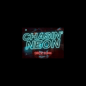 Chasin' Neon