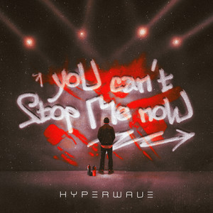 YOU CAN'T STOP ME NOW