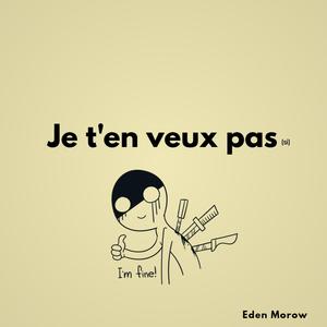 Je t'en veux pas (feat. Wetgropes) [Explicit]