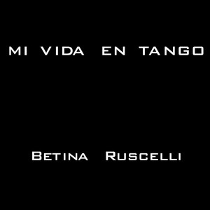 Mi Vida en Tango