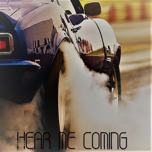 Hear Me Coming