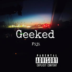 Geeked (Explicit)