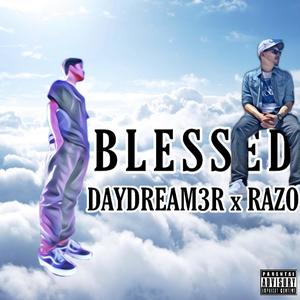 Blessed (feat. RAZO) [Explicit]