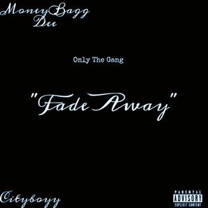 Fade Away (Explicit)