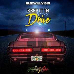 Keep It In Drive (feat. Free WiLL Vibin) [Explicit]