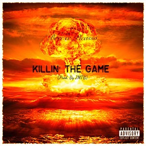 Killin' the Game (Explicit)