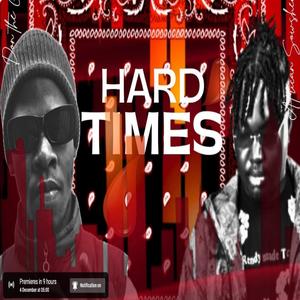 HARD TIMES (feat. DON THE GREAT)