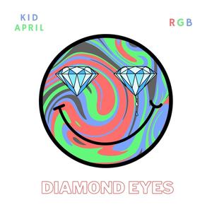 Diamond Eyes(feat. Kid April)