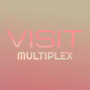 Visit Multiplex