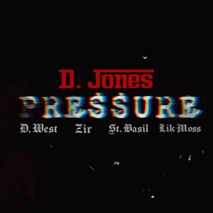 PRESSURE (feat. D West, St Basil, Zir & Lik Moss) [Explicit]