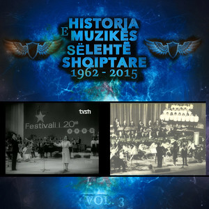 Historia E Muzikës Së Lehtë Shqiptare, 1962 - 2015, Vol. 3