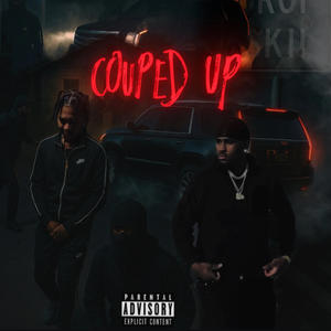 Couped Up (feat. KELŽ) (Explicit)