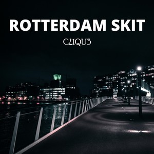 Rotterdam Skit (Explicit)