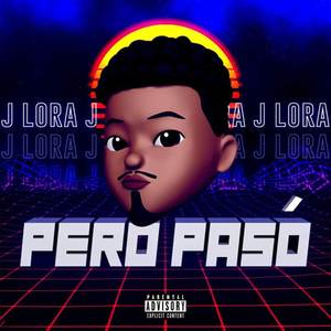 Pero Pasó (Explicit)