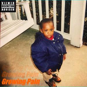 Growing Pain (Explicit)