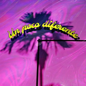 Un poco diferente