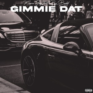 GIMMIE DAT(feat. BG BADD) (Explicit)