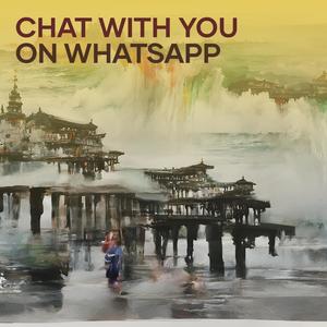 Chat with You on Whatsapp