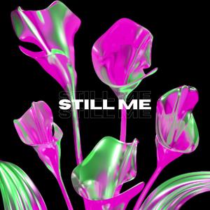 STILL ME