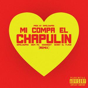 Mi Compa El Chapulin (Remix) [Explicit]