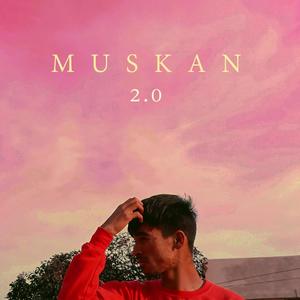 MUSKAN 2.0