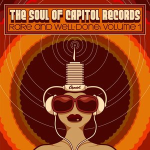 The Soul of Capitol Records: Rare & Well-Done (Vol. 1)