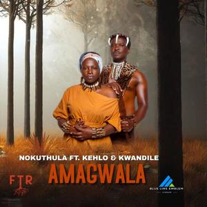 Amagwala (feat. Khehlo & Kwandile)