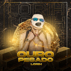 Ouro Pesado (Explicit)