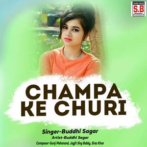 Champa Ke Churi