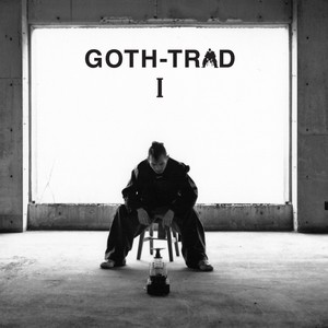 Goth-Trad I (Explicit)