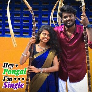 Hey Pongal I'm Single