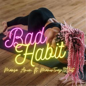 Bad Habit (Explicit)