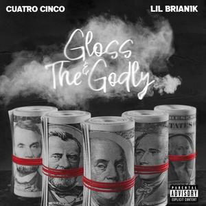 Gloss & The Godly (feat. LilBrian1k) (Explicit)