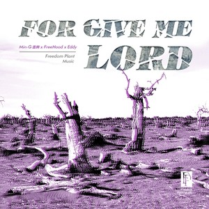 For Give Me Lord