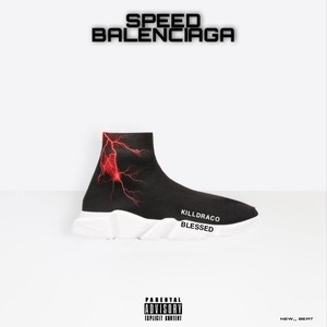 Speed Balenciaga (Explicit)