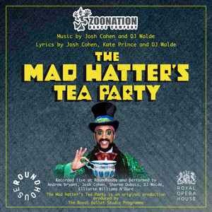 ZooNation's The Mad Hatter's Tea Party