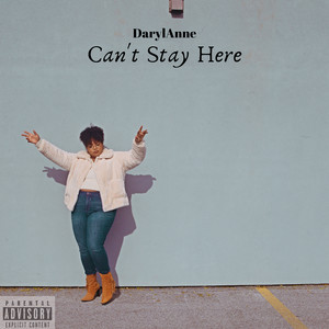 Can't Stay Here (Explicit)