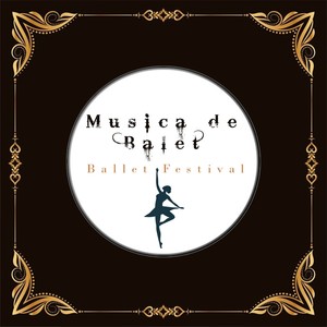 Musica de Ballet, Ballet Festival