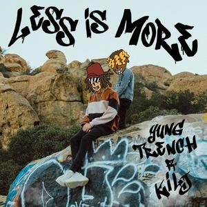 Less is more (feat. KILJ) (Explicit)