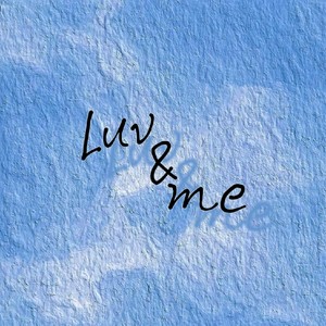 Luv & me