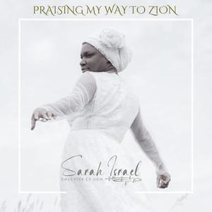 Praising My Way to Zion