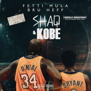 Shaq & Kobe Freestyle (feat. Bru Heff) [Explicit]